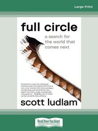 Cover image for Full Circle: A search for the world that comes next