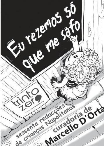 Cover image for Eu rezemos so que me safo: sessenta redaccoes de criancas Napolitanas