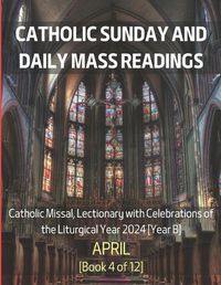 Cover image for Catholic Sunday and Daily Mass Readings for April 2024