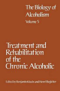 Cover image for Treatment and Rehabilitation of the Chronic Alcoholic