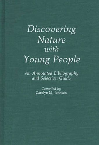 Cover image for Discovering Nature with Young People: An Annotated Bibliography and Selection Guide