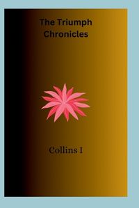 Cover image for The Triumph Chronicles