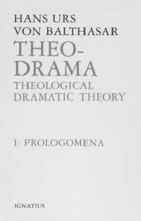 Cover image for Theo-Drama: Theological Dramatic Theory: The Action