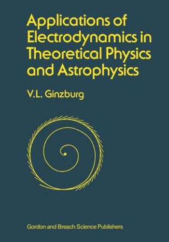 Cover image for Applications of Electrodynamics in Theoretical Physics and Astrophysics