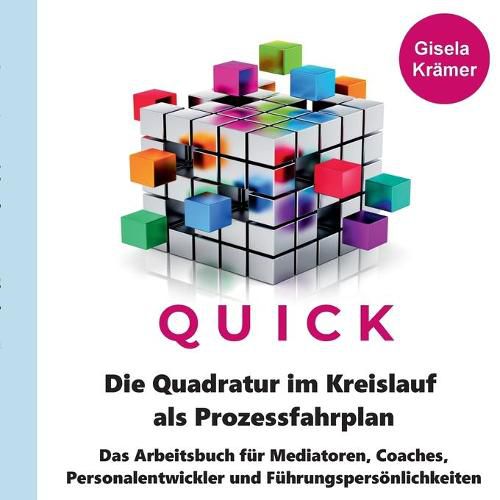 Cover image for Die Quadratur im Kreislauf als Prozessfahrplan: Das Arbeitsbuch fur Mediatoren, Coaches, Personalentwickler und Fuhrungspersoenlichkeiten