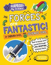 Cover image for Surprised by Science: Forces are Fantastic!