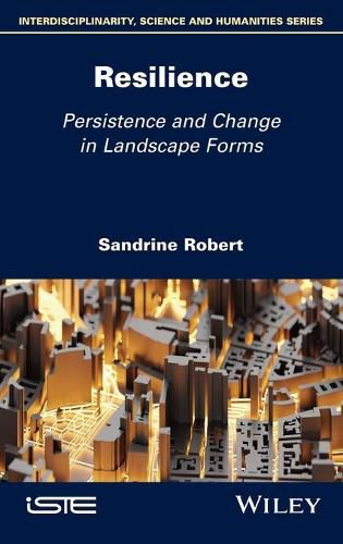 Cover image for Resilience - Persistence and Change in Landscape Forms