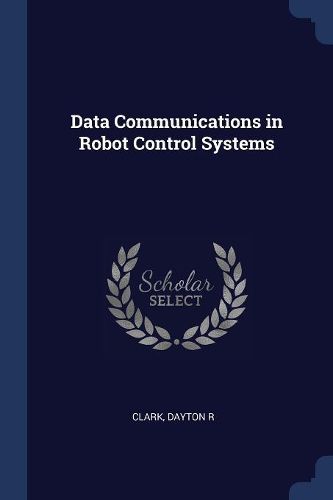 Cover image for Data Communications in Robot Control Systems
