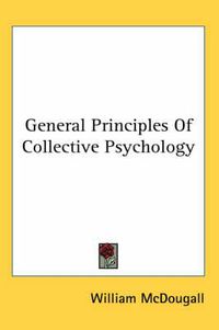 Cover image for General Principles of Collective Psychology