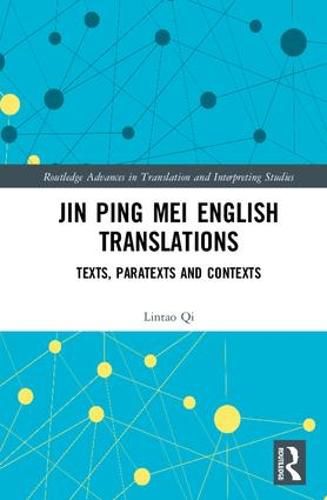 Cover image for Jin Ping Mei English Translations: Texts, Paratexts and Contexts