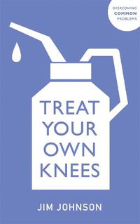 Cover image for Treat Your Own Knees