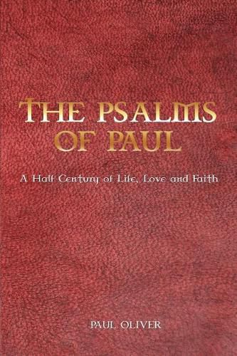 Cover image for The Psalms of Paul: A Half Century of Life, Love and Faith