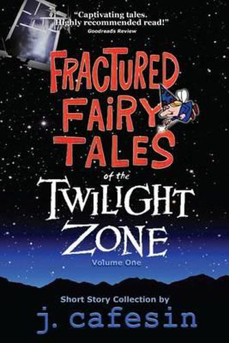 Cover image for Fractured Fairy Tales of the Twilight Zone: Volume One