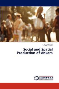 Cover image for Social and Spatial Production of Ankara