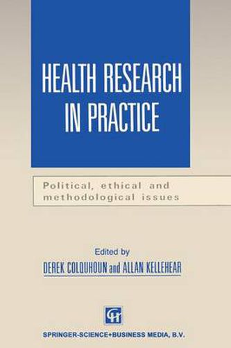 Cover image for Health Research in Practice: Political, ethical and methodological issues