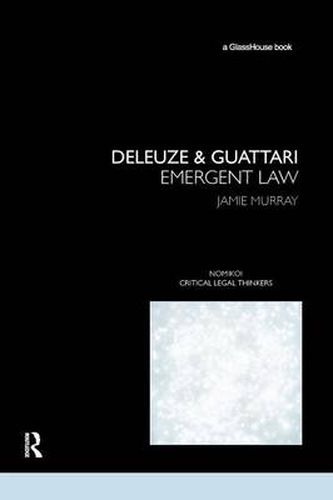 Cover image for Deleuze & Guattari: Emergent Law