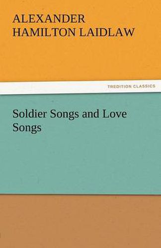 Cover image for Soldier Songs and Love Songs