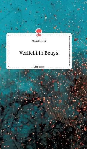 Cover image for Verliebt in Beuys. Life is a Story - story.one