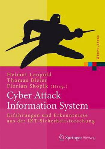 Cyber Attack Information System: Erfahrungen und Erkenntnisse aus der IKT-Sicherheitsforschung