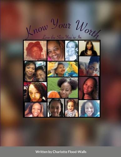 Cover image for Know Your Worth: Love the Skin You're In