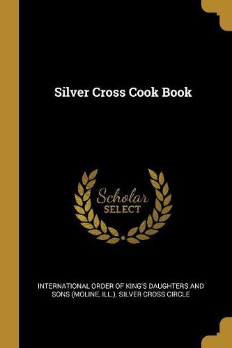 Cover image for Silver Cross Cook Book