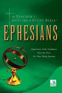 Cover image for The Teacher's Outline & Study Bible: Ephesians