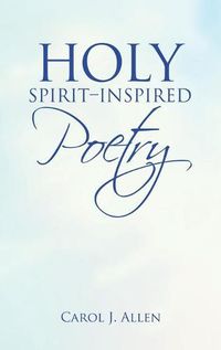 Cover image for Holy Spirit-Inspired Poetry