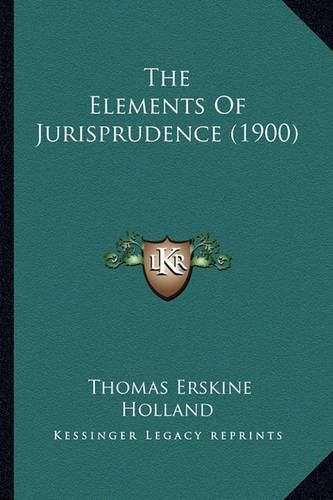 The Elements of Jurisprudence (1900)