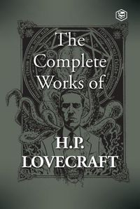 Cover image for The Complete Works of H. P. Lovecraft