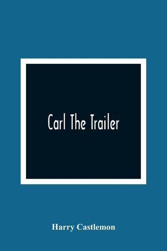 Cover image for Carl The Trailer