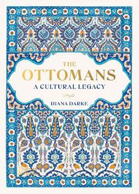 Cover image for The Ottomans: A Cultural Legacy