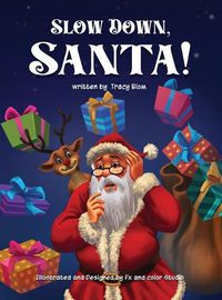 Cover image for Slow Down Santa!