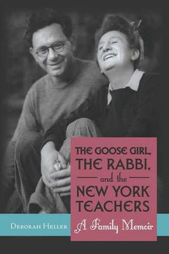 Cover image for The Goose Girl, the Rabbi, and the New York Teachers