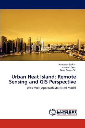 Cover image for Urban Heat Island: Remote Sensing and GIS Perspective