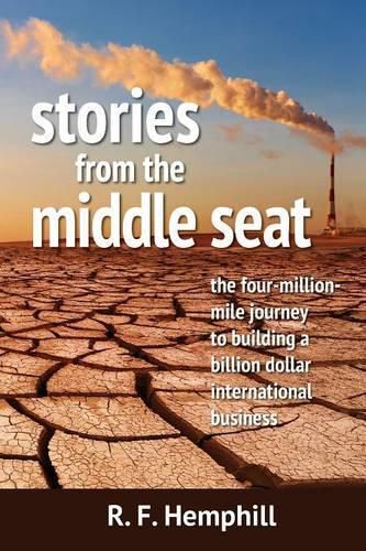 Cover image for Stories From The Middle Seat: The four-million-mile journey to building a billion dollar international business