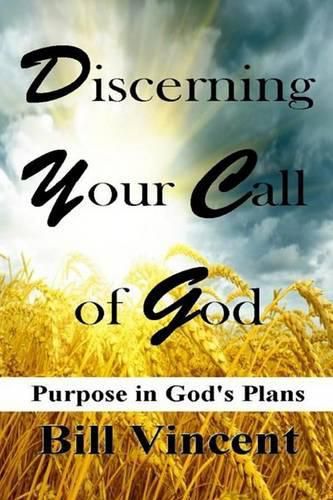 Cover image for Discerning Your Call of God: Purpose In God's Plan