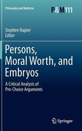 Cover image for Persons, Moral Worth, and Embryos: A Critical Analysis of Pro-Choice Arguments