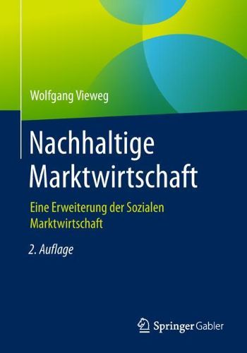 Cover image for Nachhaltige Marktwirtschaft: Eine Erweiterung der Sozialen Marktwirtschaft