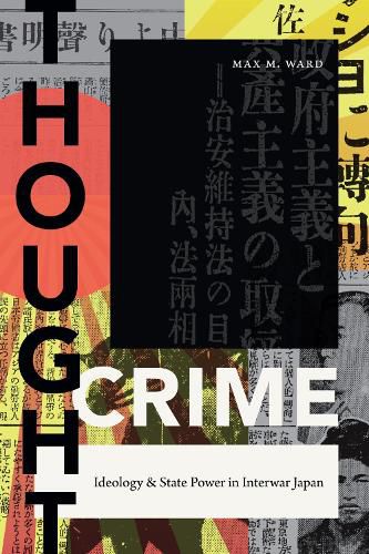 Cover image for Thought Crime: Ideology and State Power in Interwar Japan