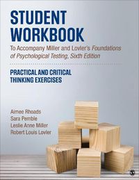 Cover image for Student Workbook to Accompany Miller and Lovler's Foundations of Psychological Testing: Practical and Critical Thinking Exercises