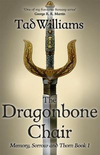 Cover image for The Dragonbone Chair: Memory, Sorrow & Thorn Book 1