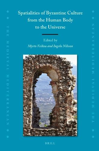 Cover image for Spatialities of Byzantine Culture from the Human Body to the Universe