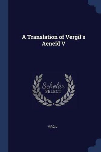 Cover image for A Translation of Vergil's Aeneid V