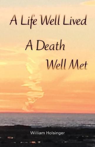 Cover image for A Life Well Lived, A Death Well Met