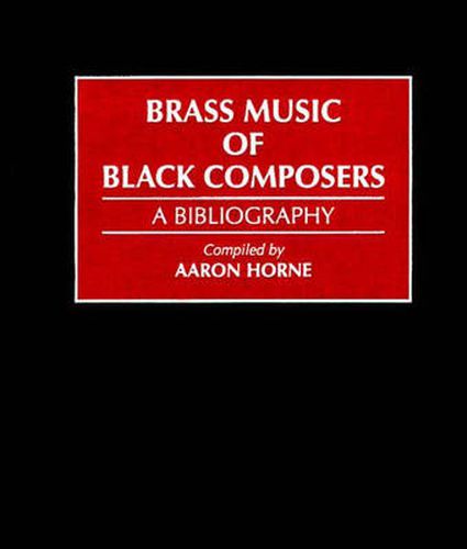 Cover image for Brass Music of Black Composers: A Bibliography