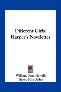 Cover image for Different Girls: Harper's Novelettes