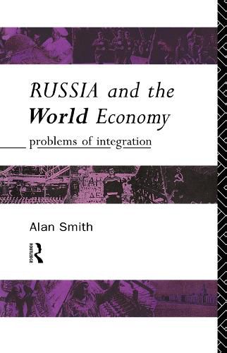 Cover image for Russia and the World Economy: Problems of Integration