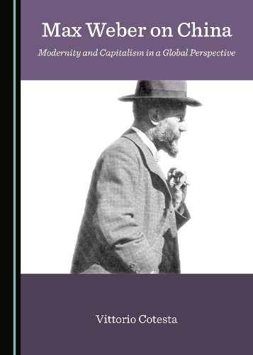 Cover image for Max Weber on China: Modernity and Capitalism in a Global Perspective