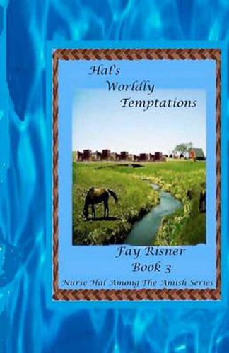 Cover image for Hal's Worldly Temptations: Nurse Hal Among The Amish