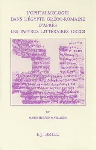 Cover image for L'ophtalmologie dans l'Egypte greco-romaine d'apres les papyrus litteraires grecs